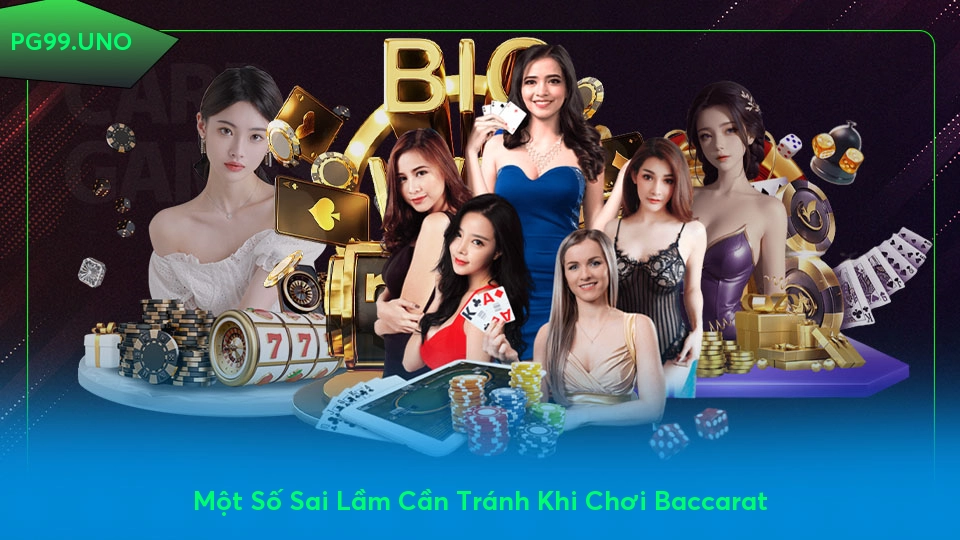 Kinh Nghiệm Chơi Baccarat Online: Mẹo Thắng Lớn Từ Các Cao Thủ Một Số Sai Lầm Cần Tránh Khi Chơi Baccarat
